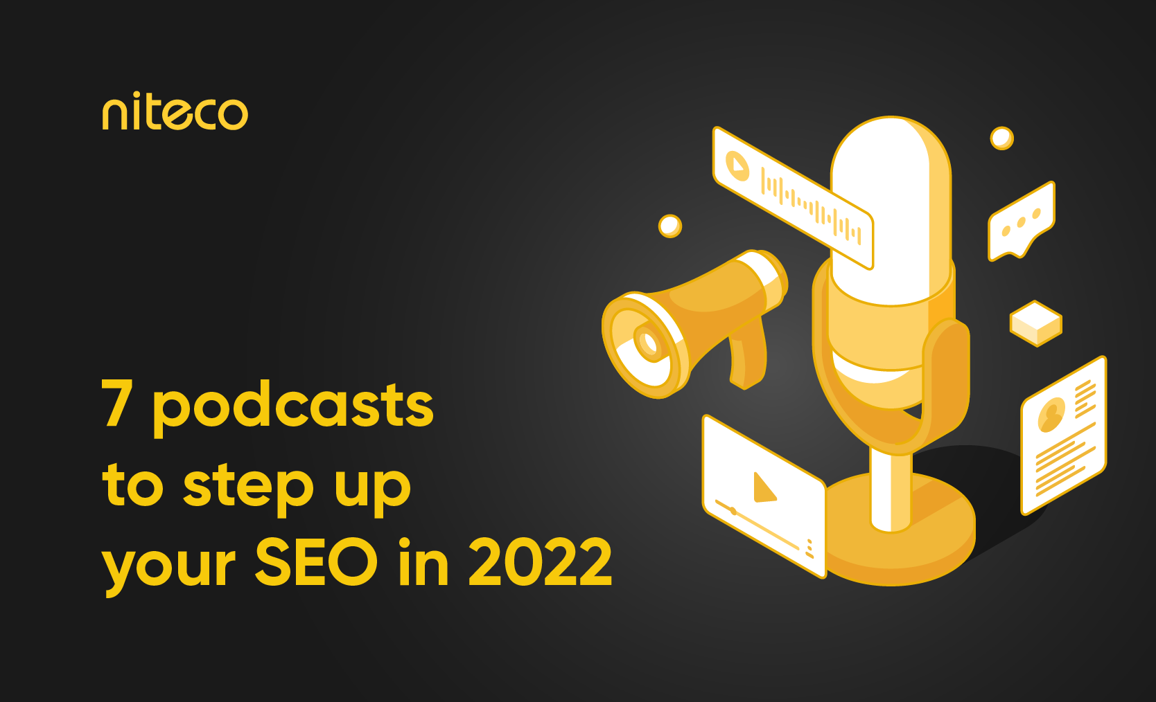 The image contains text and illustrations on a dark background. On the left side, the text reads:

"niteco
7 podcasts to s...